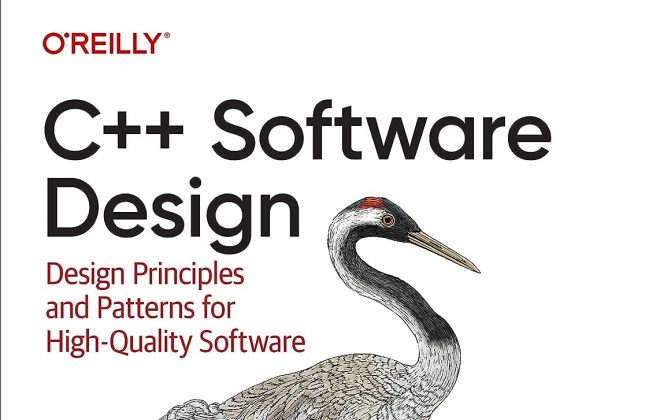 Front cover of C++ Software Design: Design Principles and Patterns for High-Quality Software By Klaus Iglberger (Oct 2022), O REILLY